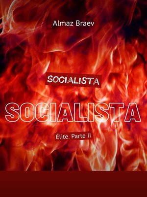 cover image of Socialista. Élite. Parte II